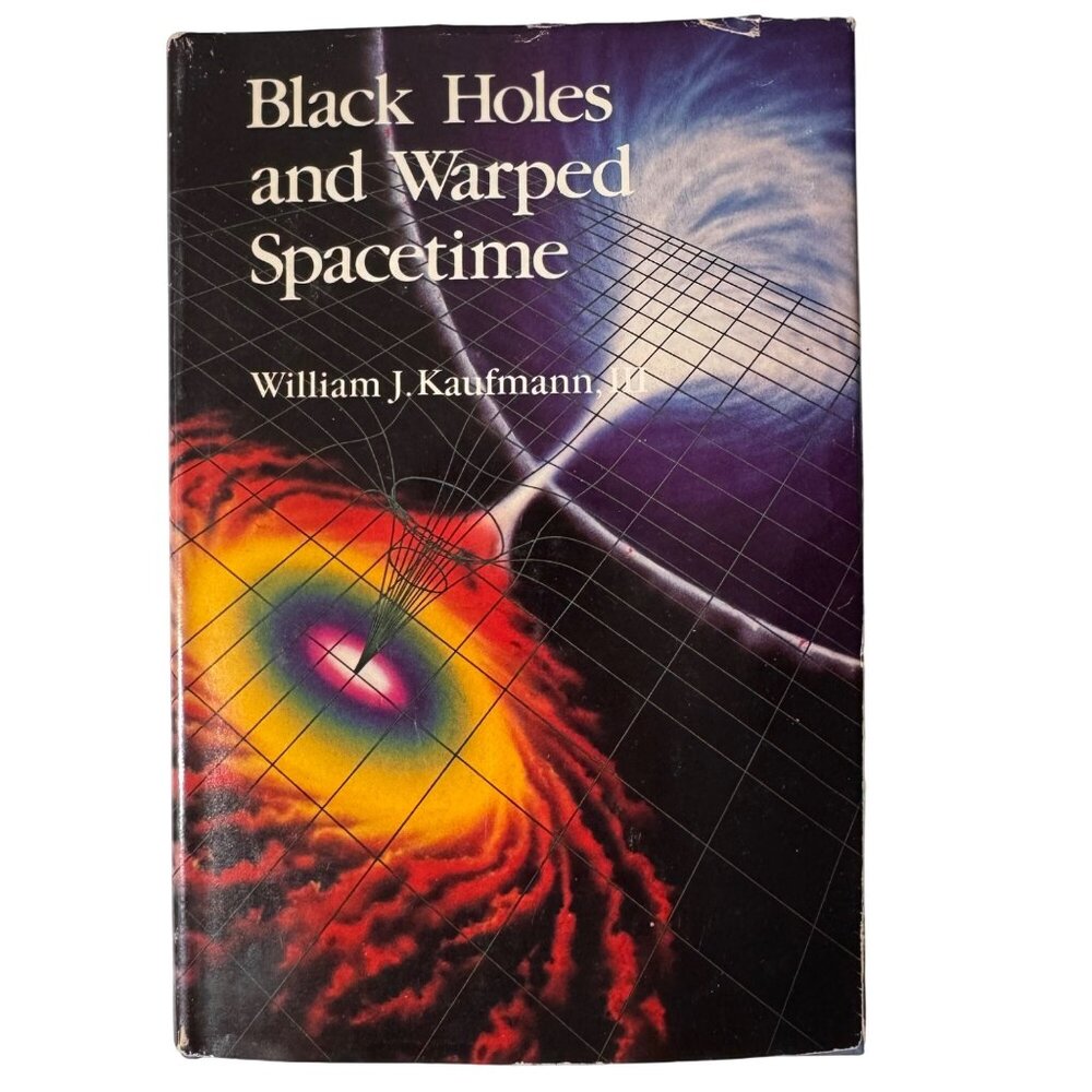 Black Holes And Warped Spacetime By William J. Kaufmann III 1979 Hardcover DJ